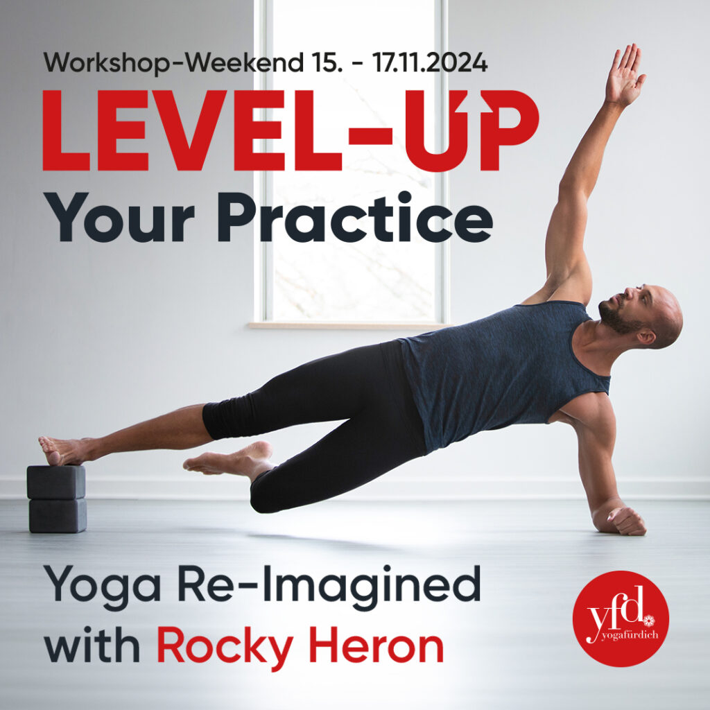 Level-Up Your Practice: Yoga Re-Imagined with Rocky Heron 15.-17.11.2024